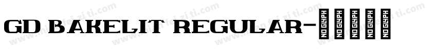 GD Bakelit Regular字体转换